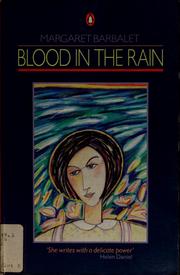 Cover of: Blood in the rain | Margaret Barbalet