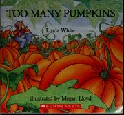 Cover of: Too many pumpkins by White, Linda