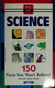 Cover of: Bite size science: 150 facts you won't believe!