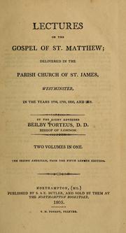 Cover of: Lectures on the Gospel of St. Matthew: delivered in the parish church of St. James, Westminster, in the years 1798, 1799, 1800, and 1801