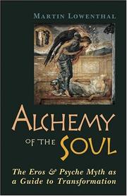 Cover of: Alchemy of the soul: the Eros and Psyche myth as a guide to transformation