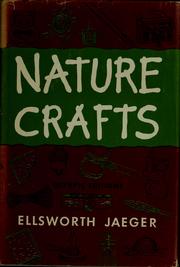 Cover of: Nature crafts. by Ellsworth Jaeger