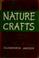 Cover of: Nature crafts.