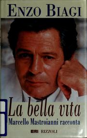 Cover of: La bella vita: Marcello Mastroianni racconta