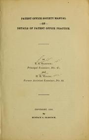 Cover of: Patent office society manual of details of Patent office practice by E. S. Glascock, E. S. Glascock