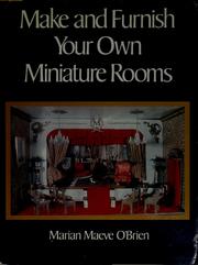 Make & Furnish Your Own Miniature Rooms by RH Value Publishing, Marian Maeve O'Brien