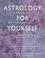 Cover of: Astrology for Yourself