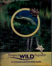 Cover of: Project WILD aquatic: K-12 curriculum & activity guide