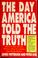Cover of: The day America told the truth