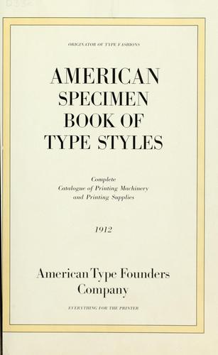 American specimen book of type styles by American Type Founders Company.