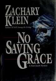 Cover of: No saving grace by Zachary Klein