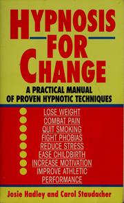 Cover of: Hypnosis for change by Josie Hadley