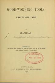 Cover of: Wood-working tools; how to use them: A manual ...