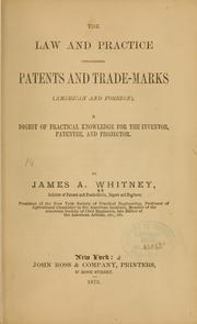 Cover of: The law and practice concerning patents and trade-marks (American and foreign)