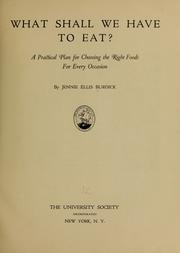 Cover of: What shall we have to eat?: A practical plan for choosing the right foods for every occasion