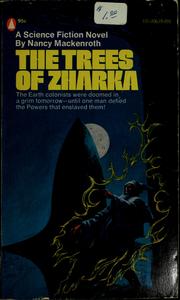 Cover of: The trees of Zharka | Nancy J. Mackenroth