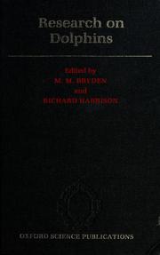 Cover of: Research on dolphins by M. M. Bryden, Richard John Harrison