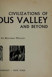 Cover of: Civilization of the Indus Valley and beyond. --