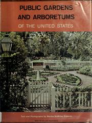 Cover of: Public gardens and arboretums of the United States.: Text and photos. by Martha McMillan Roberts.