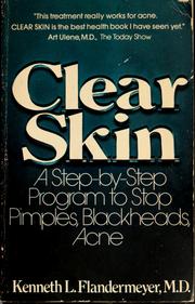 Clear skin by Kenneth L. Flandermeyer