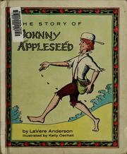 Cover of: The story of Johnny Appleseed. by LaVere Anderson