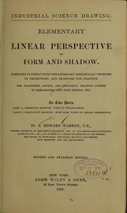 Cover of: Elementary linear perspective of form and shadow: ... Complete in itself ... For draftsmen, artists, and industrial drawing courses in preparatory and high schools, etc.  In two parts...