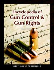 Cover of: Encyclopedia of gun control and gun rights by 