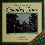 Cover of: Recommended country inns - Rocky Mountain region: Colorado, Idaho, Montana, Nevada, Utah, Wyoming