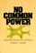 Cover of: No common power