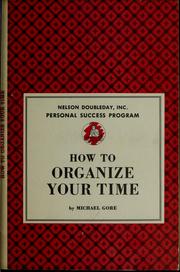 Cover of: How to organize your time
