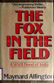 Cover of: The fox in the field: a WWII novel of India