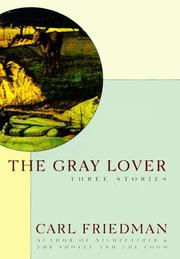 Cover of: The gray lover by Carl Friedman