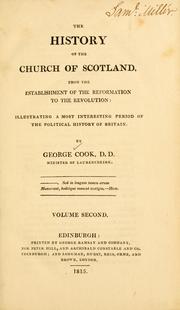 Cover of: The history of the Church of Scotland, from the establishment of the Reformation: illustrating a most interesting period of the political history of Britain