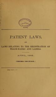 Cover of: Patent laws and laws relating to the registration of trade-marks and labels [April, 1885