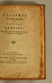 Cover of: Celebres viagens do capitaõ Dampier: com huma relącaõ dos buccaneiros, ou piratas da America