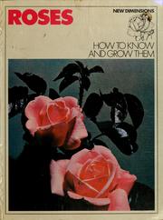 Cover of: Roses, how to know and grow them