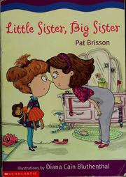 Cover of: Little sister, big sister by Pat Brisson