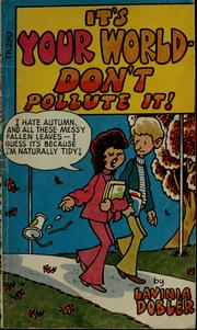 Cover of: It's your world - don't pollute it!