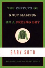 Cover of: The Effects of Knut Hamsun on a Fresno Boy by Gary Soto, Gary Soto