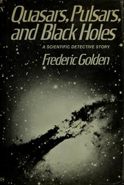 Cover of: Quasars, pulsars, and black holes by Frederic Golden