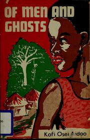 Of men and ghosts by Kofi Aidoo