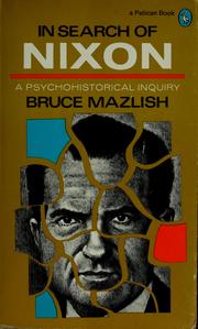 In search of Nixon by Bruce Mazlish
