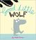 Cover of: Good Little Wolf
