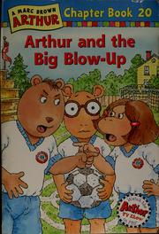 Cover of: Arthur and the big blow-up by Stephen Krensky