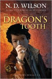 Cover of: The dragon's tooth by Nathan D. Wilson