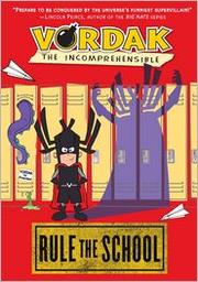 Cover of: Vordak the Incomprehensible: Rule the School by 