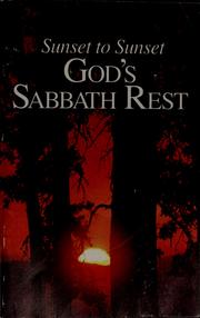 Cover of: Sunset to sunset-- God's sabbath rest