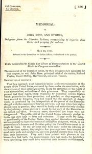 Cover of: Memorial of John Ross and others: delegates from the Cherokee Indians, complaining of injuries done them, and praying for redress