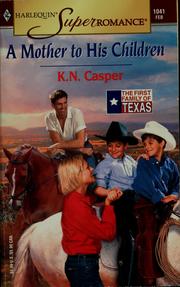 Cover of: A mother to his children by K. N. Casper