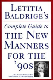 Cover of: Letitia Baldrige's complete guide to the new manners for the 90's by Letitia Baldrige